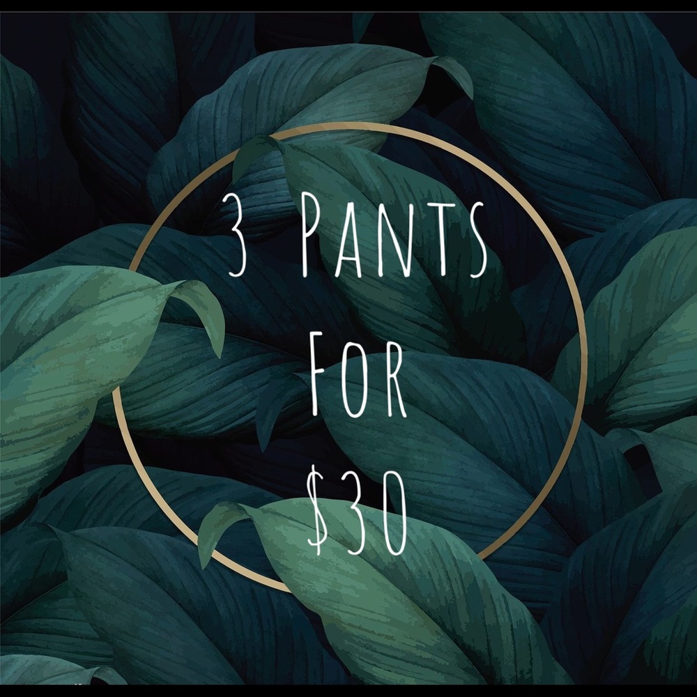 ANY shorts, pants, or jeans.
